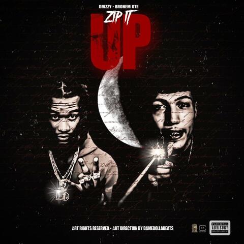Zip It Up (feat. Drizzy)