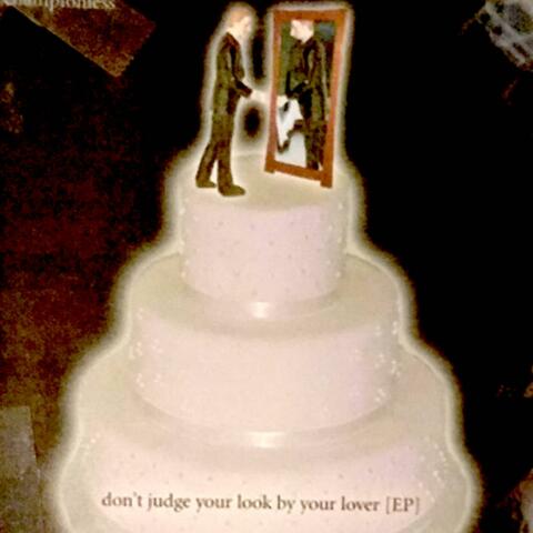 Don't Judge Your Look by Your Lover