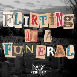 Flirting At A Funeral
