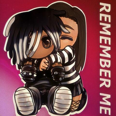 REMEMBER ME