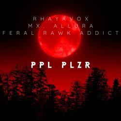 PPL PLZR (feat. 01LUCID & RHAYAVOX)