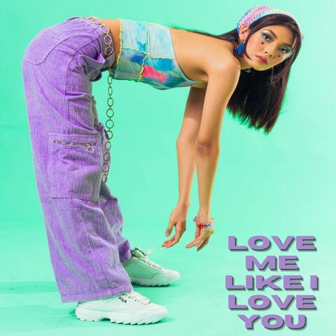 Love Me Like I Love You