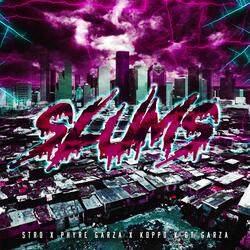 Slums (feat. GT Garza, Koppo & Phyre Garza)