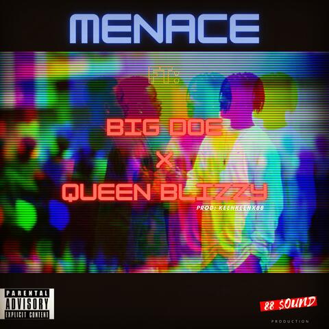 Menace (feat. Big Doe & Queen Blizzy)