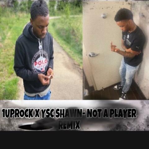 Not a player (feat. 1UPROCK)