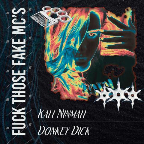 Fuck Those Fake MC's (feat. Donkey Dick)