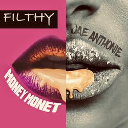 Filthy (feat. Money Monét)
