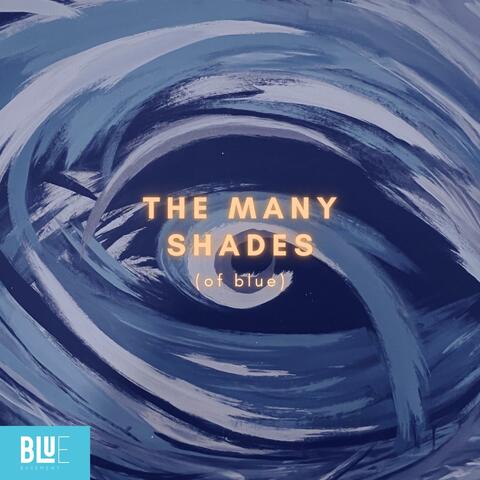The Many Shades Of Blue