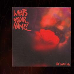 What's Your Name?