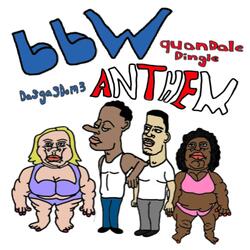 BBW Anthem (feat. QuandaleDingle)