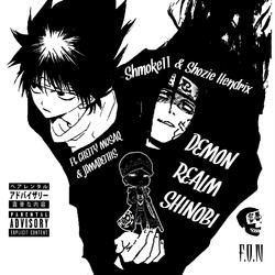 Demon Realm Shinobi (feat. Ghetty Musaq & JDMadeThis)