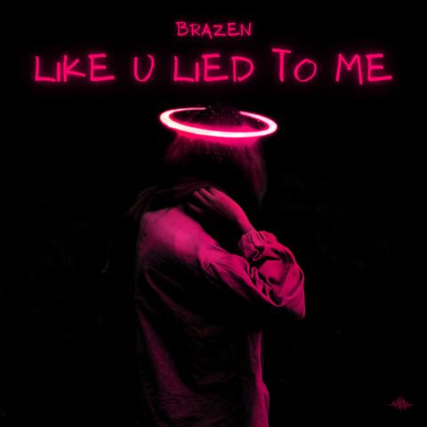 like u lied to me (feat. J-Minu$)