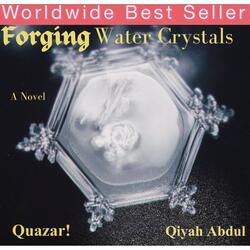 Forging Water Crystals (feat. Qiyah Abdul)