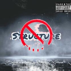 No Structure (feat. Freshy DaGeneral)