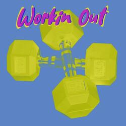 Workin Out