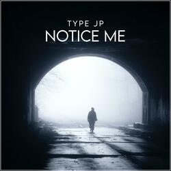 Notice Me