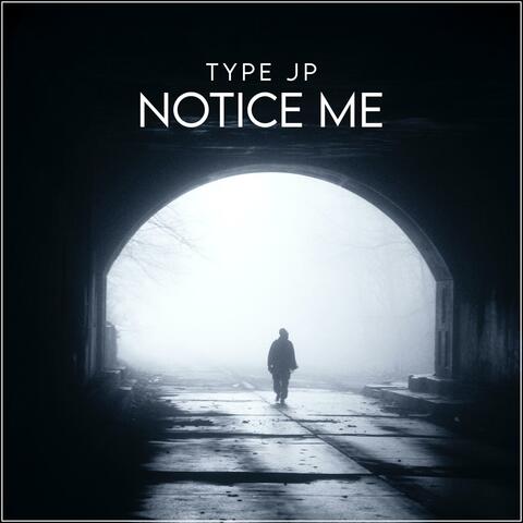 Notice Me
