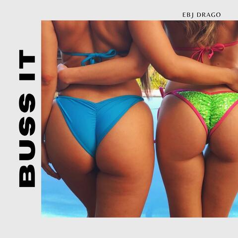BUSS IT