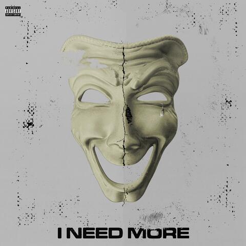 I NEED MORE (feat. Shayal & Reistevens)