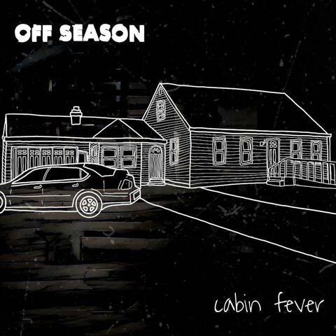 CABIN FEVER