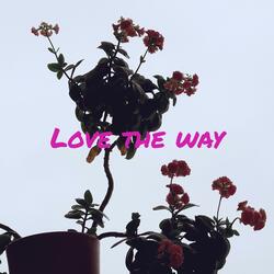 Love the way (feat. Karmen Vy)