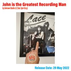 John Is The Greatest Recording Man (feat. Spin Dizzy)