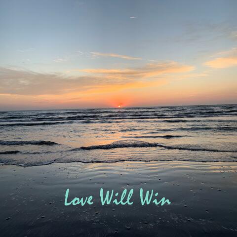 Love Will Win