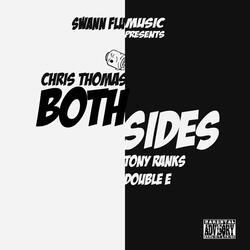 Both Sides (feat. Tony Ranks, Double E & Prod. Swann Flu Music)