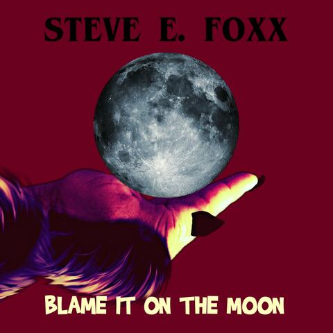 Blame it on the Moon