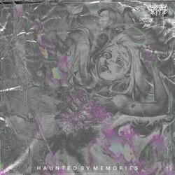 Haunted By Memories