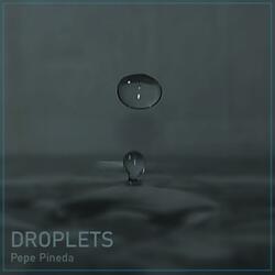 Droplets