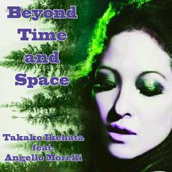 BEYOND TIME AND SPACE (feat. ANGELLO MORELLI)