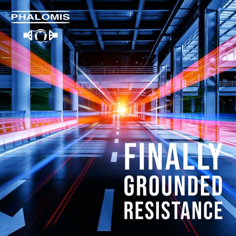 Resistance (Finally Grounded)