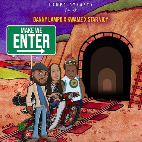 Make We Enter (feat. Kwamz & Star Vicy)