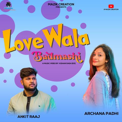 LOVE WALA BADMASHI (feat. Ankit Raaj)