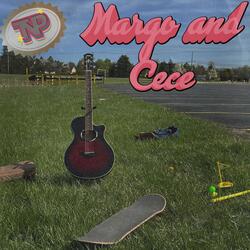Margo and Cece