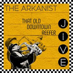 That Old Downtown Reefer Jive