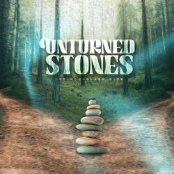 Unturned Stones