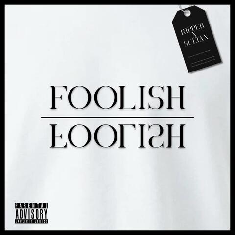 Foolish (feat. Glo Shines)