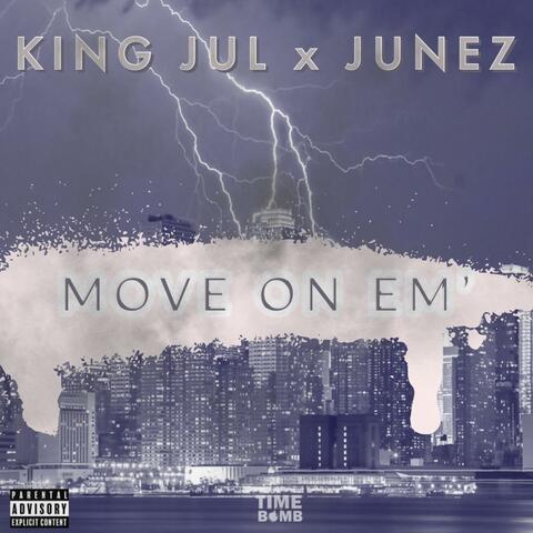 MOVE ON EM' (feat. Junez Brown)