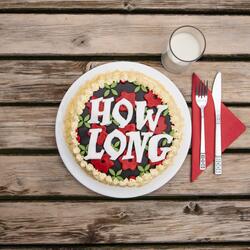How Long
