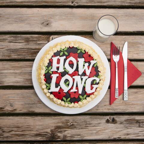 How Long