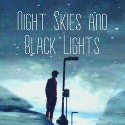 Night Skies and Black Lights