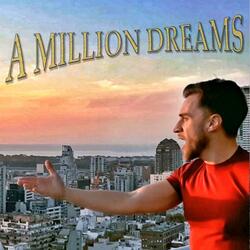 A Million Dreams