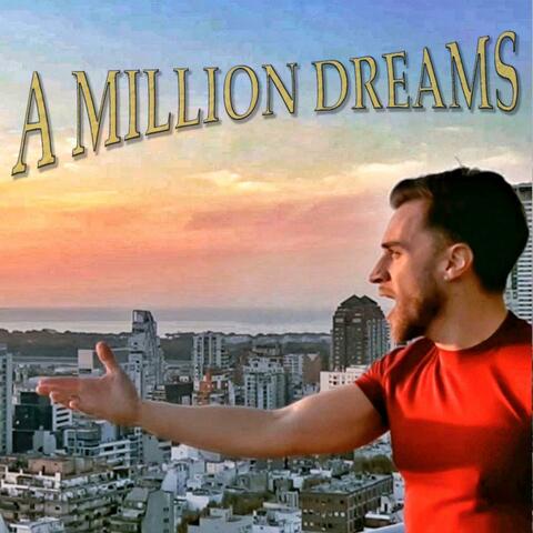 A Million Dreams