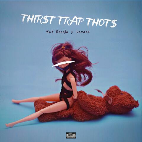 THIR$t TRAP THOt$ (feat. Seven8)