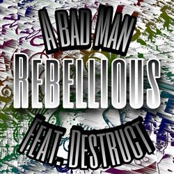 Rebellious (feat. Destruct)