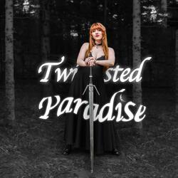 Twisted Paradise (Spineless, Two-Faced, Hypocrite)