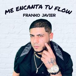 Me Encanta Tu Flow
