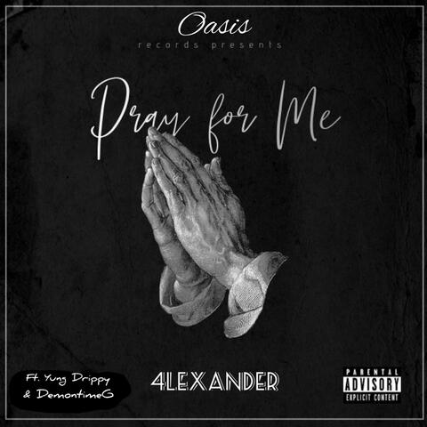Pray For Me (Fentanyl) (feat. Yung Drippy & DemontimeG)
